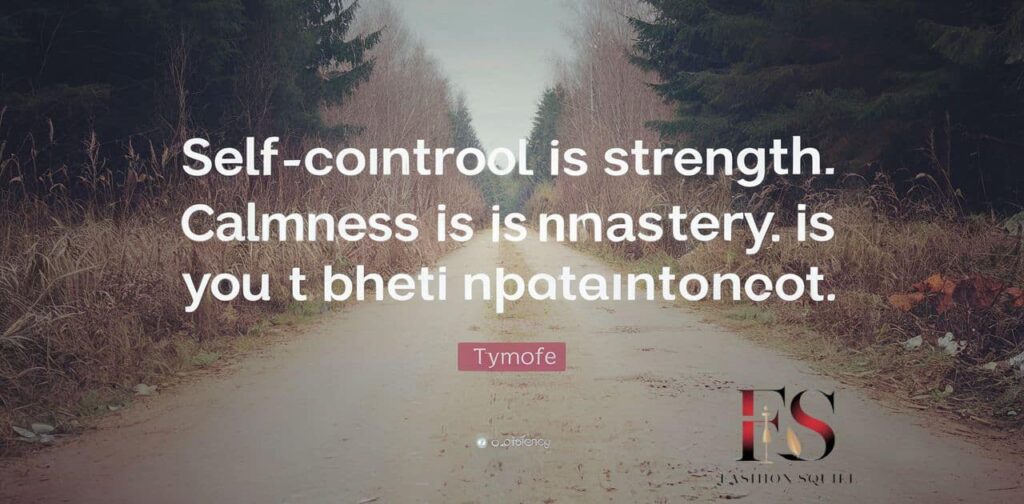 Self-Control is Strength. Calmness is Mastery. You – TYMOFF