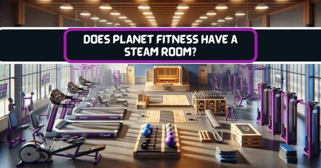  Planet Fitness Have a Steam Room